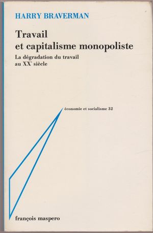 Travail et capitalisme monopoliste