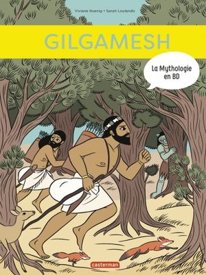 Gilgamesh - La Mythologie en BD, tome 13