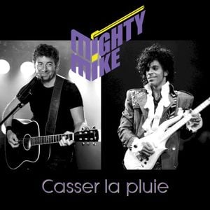 Casser la pluie (Patrick Bruel vs. Prince)