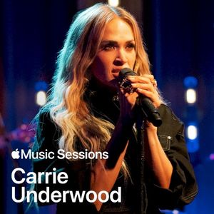 Apple Music Sessions: Carrie Underwood (Live)