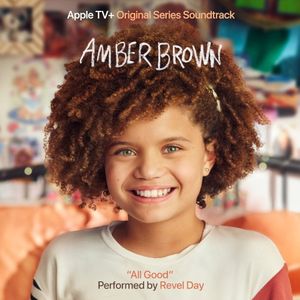 All Good (theme song from “Amber Brown”) (Single)