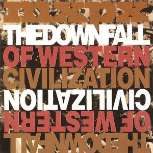 The Downfall of Western Civilization (Single)