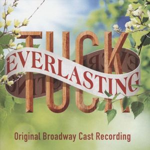 Tuck Everlasting (Original Broadway Cast Recording) (OST)