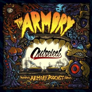 2016-07-7: The Armory Podcast: Outselect - Episode 139