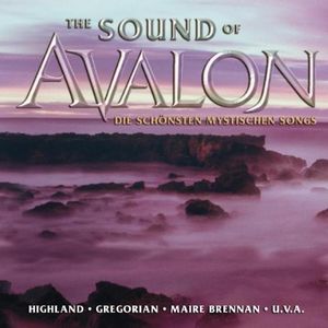 The Sound Of Avalon: Die schönsten mystischen Songs