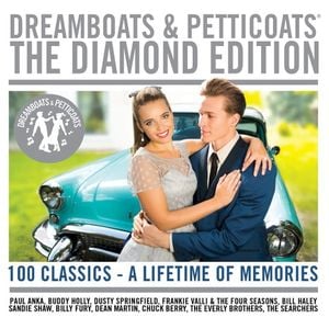 Dreamboats & Petticoats: The Diamond Edition