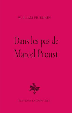 Dans les pas de Marcel Proust