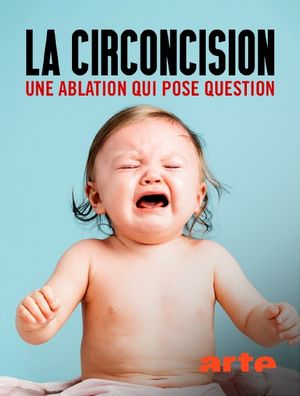 La Circoncision - Une ablation qui pose question