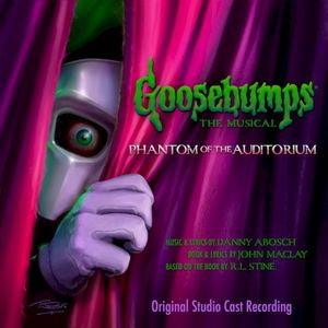 Goosebumps The Musical: Phantom of the Auditorium (OST)