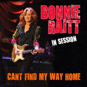 Bonnie Raitt in Session: Can't Find My Way Home (Live)