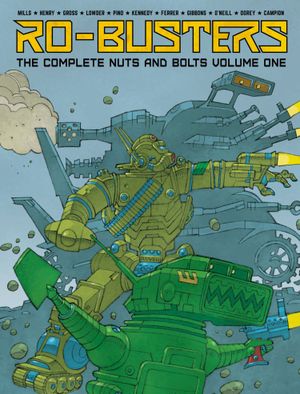 Ro-Busters : The Complete Nuts and Bolts, vol.1