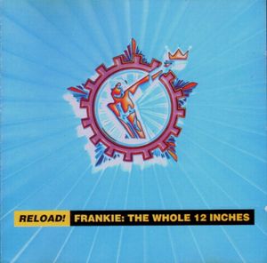 Reload! Frankie: The Whole 12 Inches