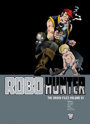 Robo-Hunter: The Droid Files, tome 1