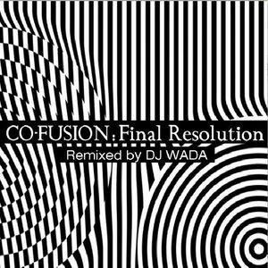 Final Resolution (remixed by DJ Wada)