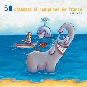 50 chansons et comptines de France, Volume 3