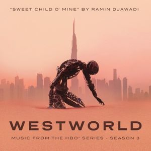 Sweet Child o’ Mine (from Westworld: Season 3) (OST)