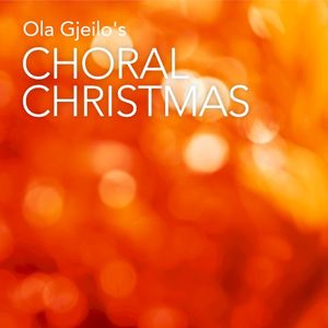 Ola Gjeilo’s Choral Christmas (EP)