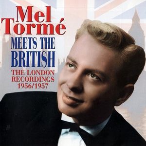 Mel Tormé Meets The British - The London Recordings 1956/1957