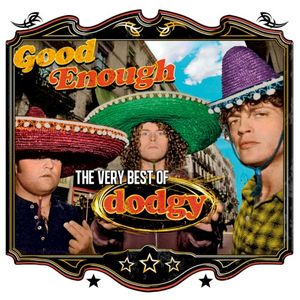 Good Enough: The Very Best Of Dodgy