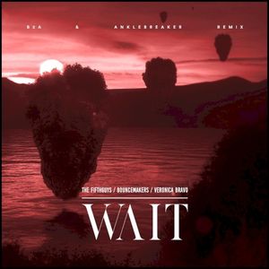 Wait (B2A & Anklebreaker remix)