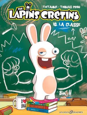 La Classe - The Lapins Crétins, tome 10