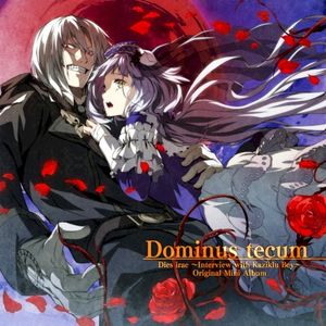 Dies irae ～Interview with Kaziklu Bey～ オリジナルミニアルバム「Dominus tecum」