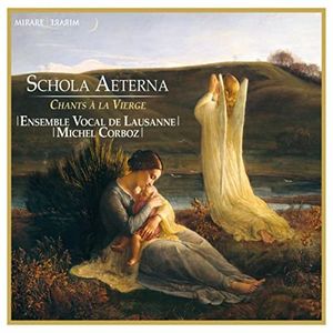 Schola Aeterna - Chants à la vierge