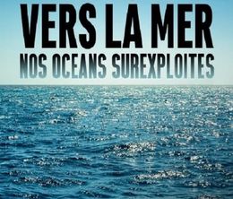 image-https://media.senscritique.com/media/000020827694/0/la_ruee_vers_la_mer_nos_oceans_surexploites.jpg