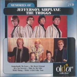 Memories of Jefferson Airplane / The Troggs