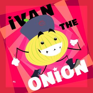 Ivan the Onion (Single)