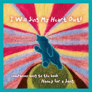 I Will Sing My Heart Out! (Honey for a Song) (Single)