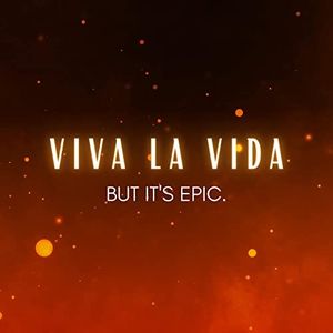 Viva La Vida but it's EPIC (Single)