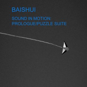 Sound In Motion: Prologue/Puzzle Suite