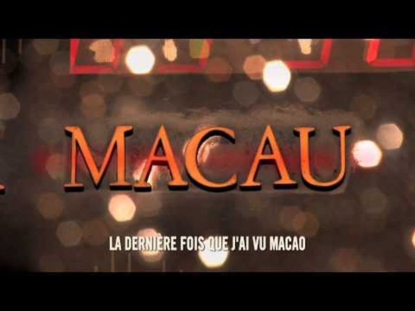 La Dernière fois que j'ai vu Macao