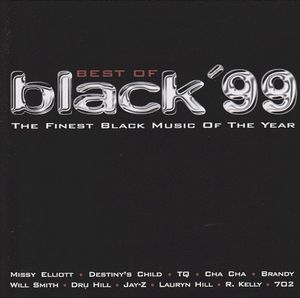 Best of Black ’99: The Finest Black Music of the Year