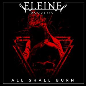 All Shall Burn (Acoustic) (Single)