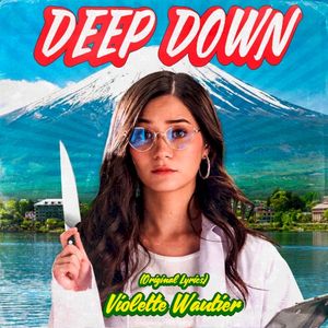 Deep Down (original lyrics) (Single)