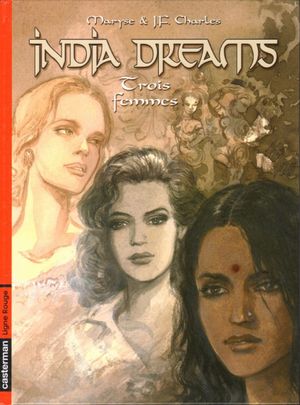 Trois femmes - India Dreams, tome 5