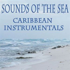 Sounds of the Sea - Caribbean Instrumentals