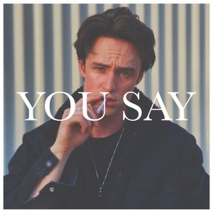 YOU SAY (Single)