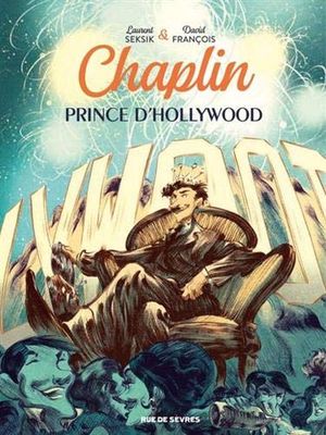Prince d'Hollywood - Chaplin, tome 2