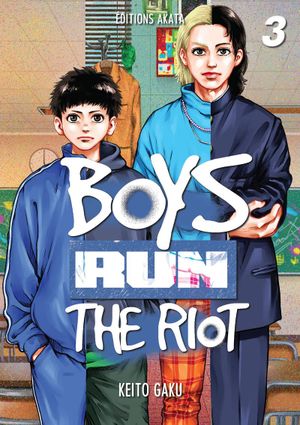 Boys Run The Riot, tome 3