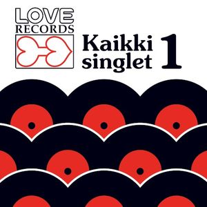Love Records - Kaikki singlet 1
