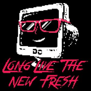 Long Live The New Fresh (Single)