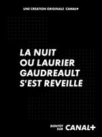 Affiche La Nuit où Laurier Gaudreault s’est réveillé