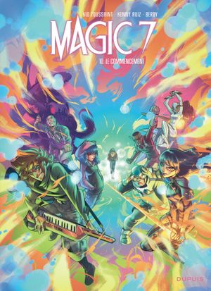 Le Commencement - Magic 7, tome 10