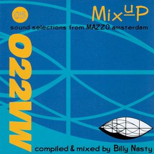 Mazzo Mixup: Compiled & Mixed by Billy Nasty