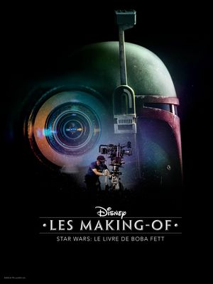 Disney Les making-of Star Wars : Le Livre de Boba Fett