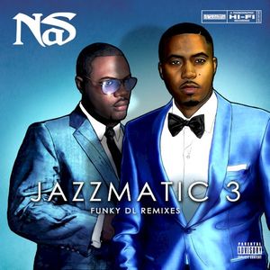 Jazzmatic 3 (Funky DL Remixes Nas)