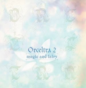 Orceltra 2 - magic and fairy -